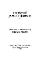 Cover of: The plays of James Thomson