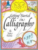 Cover of: Getting started in calligraphy