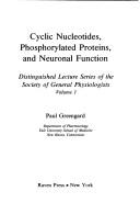 Cyclic nucleotides, phosphorylated proteins, and neuronal function by Paul Greengard