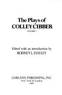 The plays of Colley Cibber by Colley Cibber