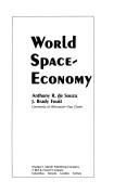 Cover of: World space-economy by Anthony R. De Souza