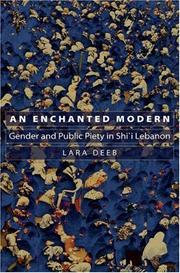 Cover of: An enchanted modern: gender and public piety in Shi'i Lebanon
