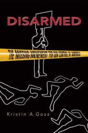 Cover of: Disarmed: the missing movement for gun control in America