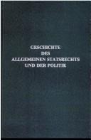 Cover of: Geschichte des allgemeinen Statsrechts und der Politik by Johann Caspar Bluntschli, Johann Caspar Bluntschli