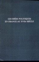 Cover of: Les idées politiques en France au XVIIe siècle