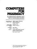 Cover of: Computers for pharmacy: a guide to their selection and use in community practice