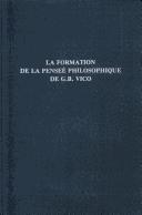 Cover of: La formation de la pensée philosophique de G.-B. Vico