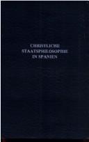 Cover of: Christliche Staatsphilosophie in Spanien