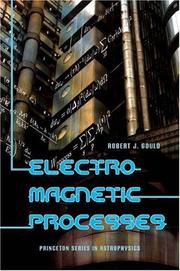 Cover of: Electromagnetic processes by Robert J. Gould
