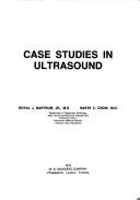 Cover of: Case studies in ultrasound by Royal J. Bartrum