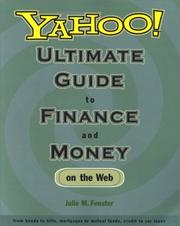 Cover of: Yahoo! ultimate guide to finance and money on the web: from bonds to bills, mortgages to mutual funds, credit to car loans