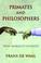 Cover of: Primates and Philosophers