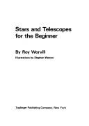 Cover of: Stars and telescopes for the beginner by Roy Worvill