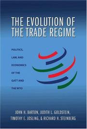 The evolution of the trade regime by John H. Barton, Judith L. Goldstein, Timothy E. Josling, Richard H. Steinberg