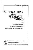 Liberators of the female mind by Edward W. Ellsworth