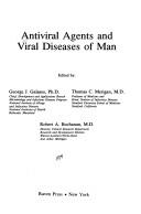 Cover of: Antiviral agents and viral diseases of man by edited by George J. Galasso, Thomas C. Merigan, Robert A. Buchanan.