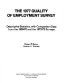 Cover of: The 1977 quality of employment survey: descriptive statistics, with comparison data from the 1969-70 and the 1972-73 surveys