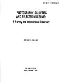 Cover of: Photography galleries and selected museums: a survey and international directory