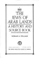 Cover of: The Jews of Arab lands: a history and source book