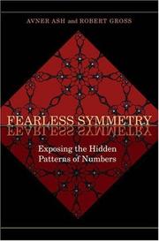 Cover of: Fearless symmetry: exposing the hidden patterns of numbers