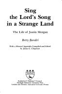 Cover of: Sing the Lord's song in a strange land: the life of Justin Morgan