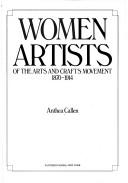 Cover of: Women artists of the arts and crafts movement, 1870-1914 by Anthea Callen