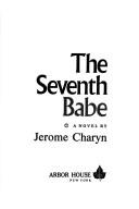 Cover of: The seventh babe: a novel