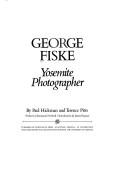Cover of: George Fiske, Yosemite photographer