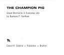 Cover of: The champion pig | Barbara P. Norfleet