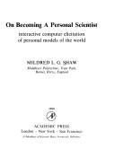 Cover of: On becoming a personal scientist: interactive computer elicitation of personal models of the world