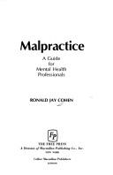 Cover of: Malpractice, a guide for mental health professionals by Ronald Jay Cohen