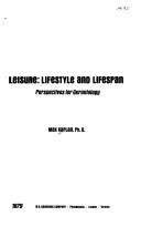 Cover of: Leisure, lifestyle and lifespan: perspectives for gerontology