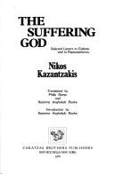 Cover of: The suffering god: selected letters to Galatea and to Papastephanou