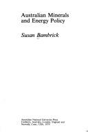 Australian minerals and energy policy by Susan Bambrick