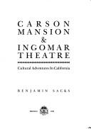 Cover of: Carson Mansion & Ingomar Theatre: cultural adventures in California