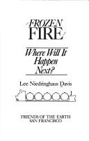 Cover of: Frozen fire: where will it happen next?