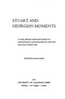 Cover of: Stuart and Georgian moments: Clark library seminar papers on seventeenth and eighteenth century English literature