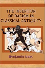 The Invention of Racism in Classical Antiquity by Benjamin H. Isaac
