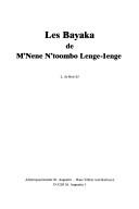 Cover of: Les Bayaka de M'Nene N'toombo Lenge-lenge by L. de Beir