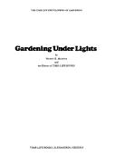 Cover of: Gardening Under Lights (Time-Life Encyclopedia of Gardening)