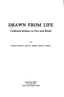 Cover of: Drawn from life: California Indians in pen and brush