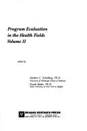 Program evaluation in the health fields by Herbert C. Schulberg