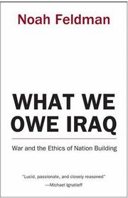 Cover of: What We Owe Iraq by Noah Feldman