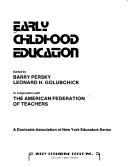 Cover of: Early childhood education by edited by Leonard H. Golubchick, Barry Persky ; in cooperation with the American Federation of Teachers.