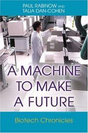 Machine to Make a Future by Paul Rabinow, Talia Dan-Cohen