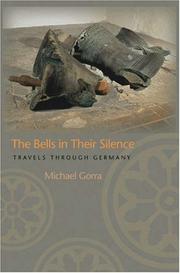 Cover of: The Bells in Their Silence: Travels through Germany