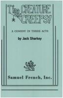 Cover of: The creature creeps!: A comedy in three acts