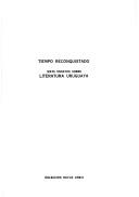 Cover of: Tiempo reconquistado: siete ensayos sobre literatura uruguaya