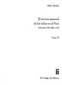 Cover of: El servicio personal de los indios en el Perú by Zavala, Silvio Arturo