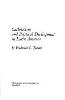 Cover of: Catholicism and political development in Latin America